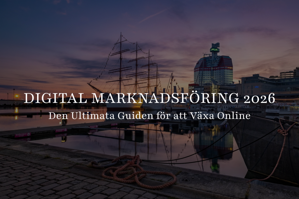 Göteborgs hamn med texten "Digital marknadsföring 2026: Den ultimata guiden för att växa online"